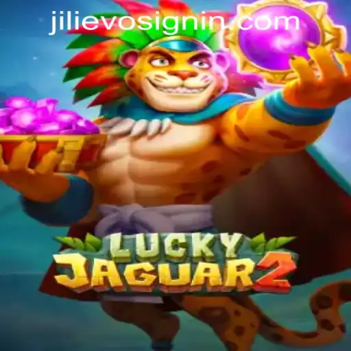 Experience the Thrill of Luckyjaguar2 at JILIEVO.COM Casino