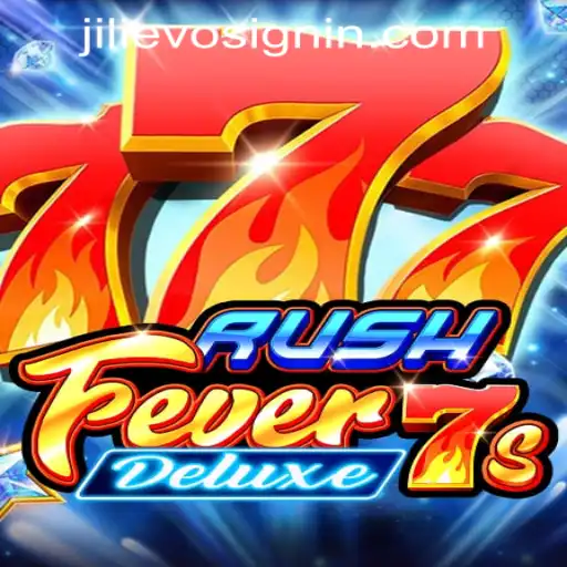 RushFever7sDeluxe: A Thrilling New Experience at JILIEVO.COM Casino