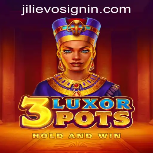 Discovering the Thrills of 3LuxorPots at JILIEVO.COM Casino