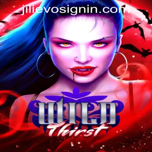 Explore the Excitement of WildThirst at JILIEVO.COM Casino